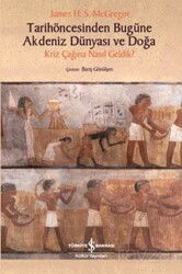 Tarihöncesinden Bugüne Akdeniz Dünyası ve Doğa - İş Bankası Yayınları