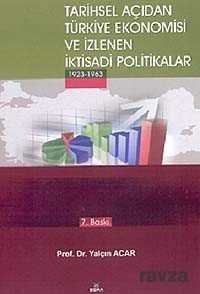 Tarihsel Açıdan Türkiye Ekonomisi ve İzlenen İktisadi Politikalar (1923-1963) - 1