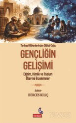 Tarihsel Kökenlerinden Dijital Çağa Gençliğin Gelişimi - Berikan Yayınevi