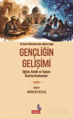 Tarihsel Kökenlerinden Dijital Çağa Gençliğin Gelişimi - 1