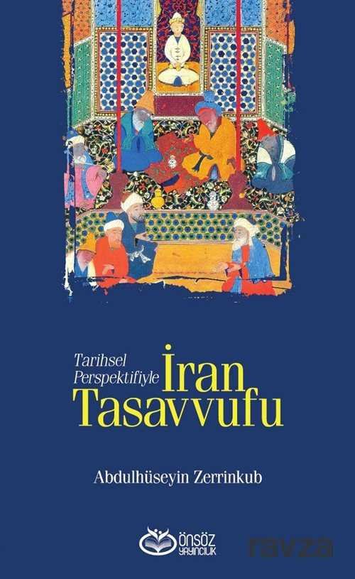 Tarihsel Perspektifiyle İran Tasavvufu - 1