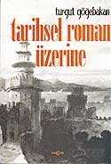 Tarihsel Roman Üzerine - 1