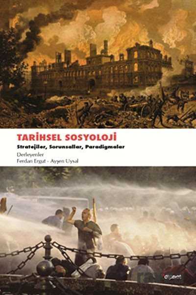 Tarihsel Sosyoloji / Stratejiler - Sorunsallar - Paradigmalar - 1