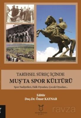 Tarihsel Süreç İçinde Muş'ta Spor Kültürü - 1