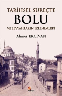 Tarihsel Süreçte Bolu ve Seyyahların İzlenimleri - 1