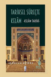Tarihsel Süreçte Kelam - KLM Yayınları