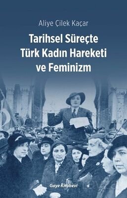 Tarihsel Süreçte Türk Kadın Hareketi ve Feminizm - 1