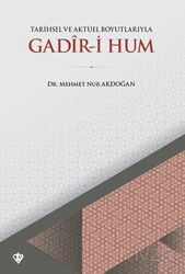Tarihsel ve Aktüel Boyutlarıyla Gadir-i Hum - Diyanet Vakfı Yayınları