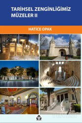 Tarihsel Zenginliğimiz Müzeler 2 - Alan Yayıncılık