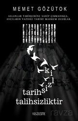 Tarihsizlik Talihsizliktir - Yüzleşme Yayınları