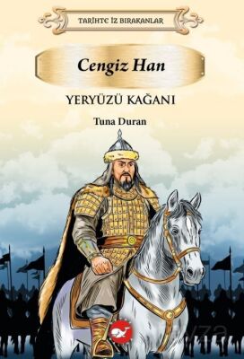 Tarihte İz Bırakanlar / Yeryüzü Kağanı: Cengiz Han - 1