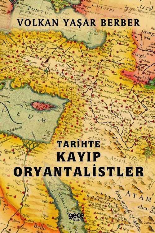 Tarihte Kayıp Oryantalistler - Gece Kitaplığı
