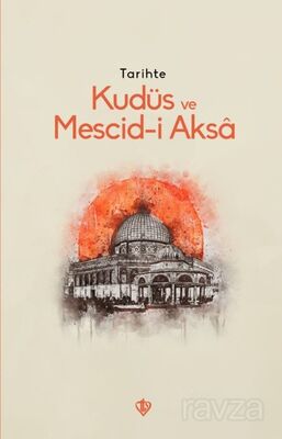 Tarihte Kudüs ve Mescid-i Aksa - 1