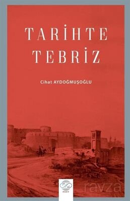 Tarihte Tebriz - 1