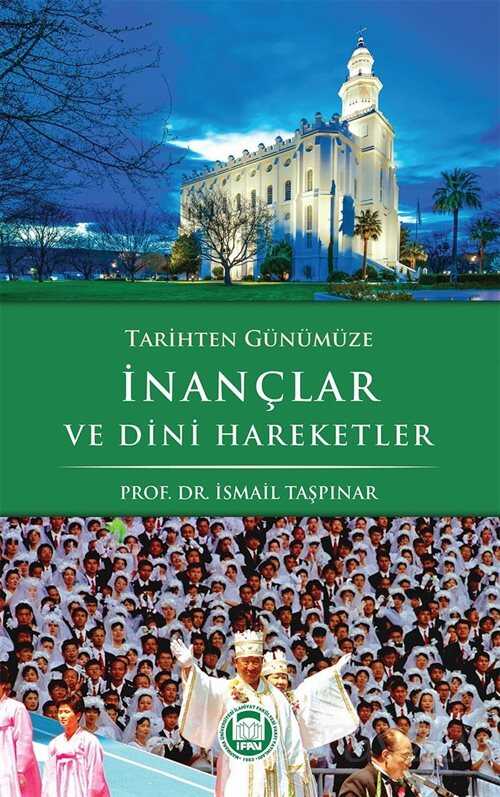 Tarihten Günümüze İnançlar ve Dini Hareketler - M.Ü. İlahiyat Fak. Vakfı Yayınları