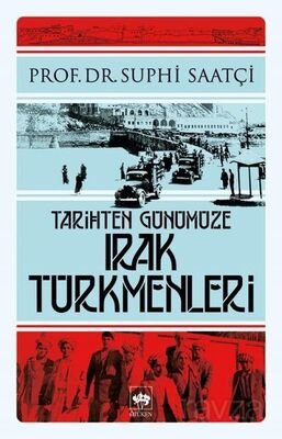 Tarihten Günümüze Irak Türkmenleri - 1