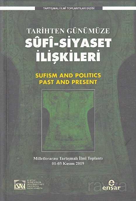 Tarihten Günümüze Sufi-Siyaset İlişkileri - Ensar Neşriyat