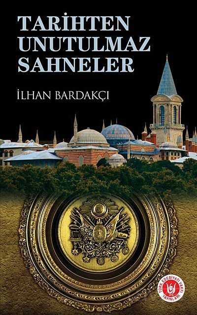 Tarihten Unutulmaz Sahneler - Türk Edebiyatı Vakfı