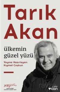 Tarık Akan: Ülkemin Güzel Yüzü - 1