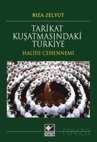 Tarikat Kuşatmasındaki Türkiye / Halidi Cehennemi - Kaynak Yayınları