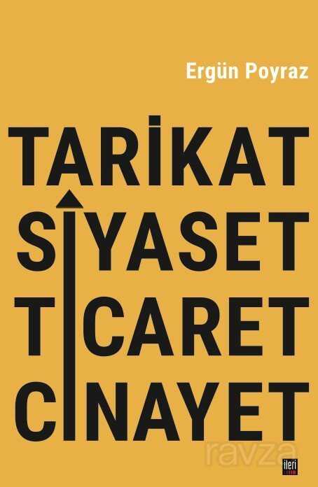 Tarikat, Siyaset, Ticaret ve Cinayet - İleri Yayınları