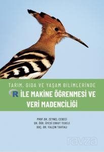 Tarım, Gıda ve Yaşam Bilimlerinde R ile Makine Öğrenmesi ve Veri Madenciliği - 1