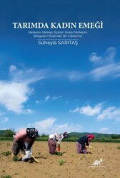 Tarımda Kadın Emeği - Paradigma Akademi Yayınları