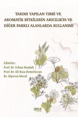 Tarımı Yapılan Tıbbi ve Aromatik Bitkilerin Arıcılıkta ve Diğer Farklı Alanlarda Kullanımı - 1