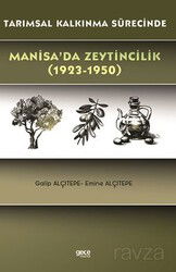 Tarımsal Kalkınma Sürecinde Manisa'da Zeytincilik (1923-1950) - Gece Kitaplığı