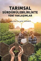 Tarımsal Sürdürülebilirlikte Yeni Yaklaşımlar - Akademisyen Kitabevi