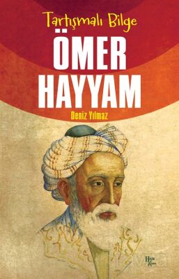 Tartışmalı Bilge Ömer Hayyam - 1