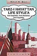Tarz-ı Hayat'tan Life Style'a Yeni Seçkinler, Yeni Mekanlar, Yeni Yaşamlar - İletişim Yayınları