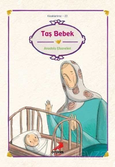 Taş Bebek/Türk İslam Efsaneleri/Klasiklerimiz - 1