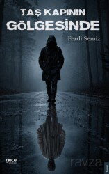 Taş Kapının Gölgesinde - Gece Kitaplığı