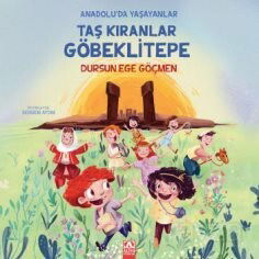 Taş Kıranlar Göbeklitepe - Altın Kitaplar