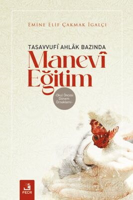 Tasavvufî Ahlak Bazında Manevî Eğitim - 1