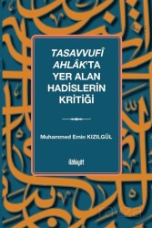 Tasavvufî Ahlak'ta Yer Alan Hadislerin Kritiği - İlahiyat Yayınları