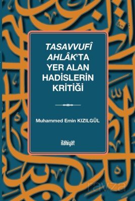 Tasavvufî Ahlak'ta Yer Alan Hadislerin Kritiği - 1