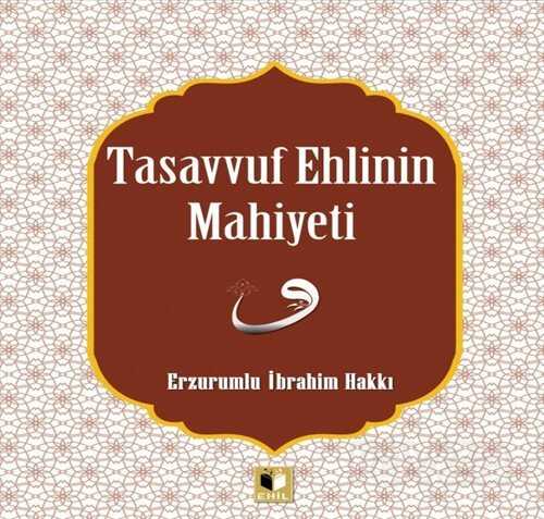 Tasavvuf Ehlinin Mahiyeti - Ehil Yayınları