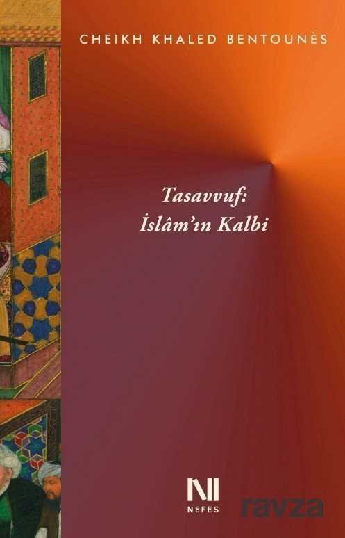 Tasavvuf : İslam'ın Kalbi - 1