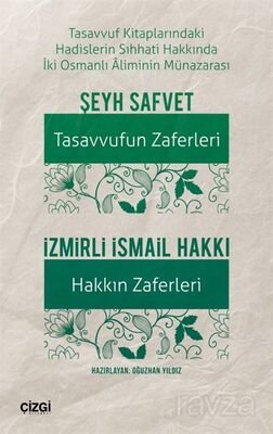Tasavvuf Kitaplarındaki Hadislerin Sıhhati Hakkında İki Osmanlı Aliminin Münazarası - 1