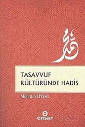 Tasavvuf Kültüründe Hadis - Ensar Neşriyat