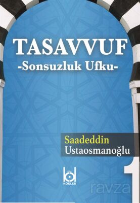 Tasavvuf Sonsuzluk Ufku - 1