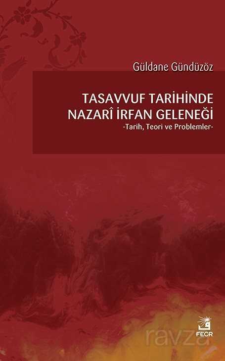 Tasavvuf Tarihinde Nazari İrfan Geleneği - Fecr Yayınevi