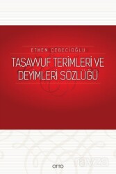 Tasavvuf Terimleri ve Deyimleri Sözlüğü - Otto Yayınları (Ankara)