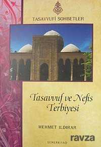 Tasavvuf ve Nefis Terbiyesi (Karton Kapak) - Semerkand Yayıncılık