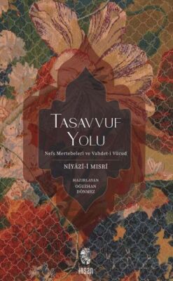 Tasavvuf Yolu Nefs Mertebeleri ve Vahdet-i Vücud - 1