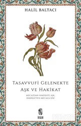 Tasavvufi Gelenekte Aşk ve Hakikat - İnsan Yayınları