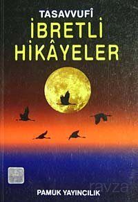 Tasavvufi İbretli Hikayeler (005) - 1