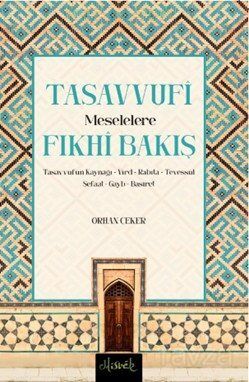 Tasavvufi Meselelere Fıkhi Bakış - 1